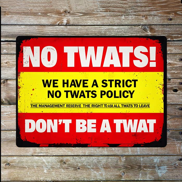 Metal Wall Sign - No Tw*ts - 11 x 16 inch