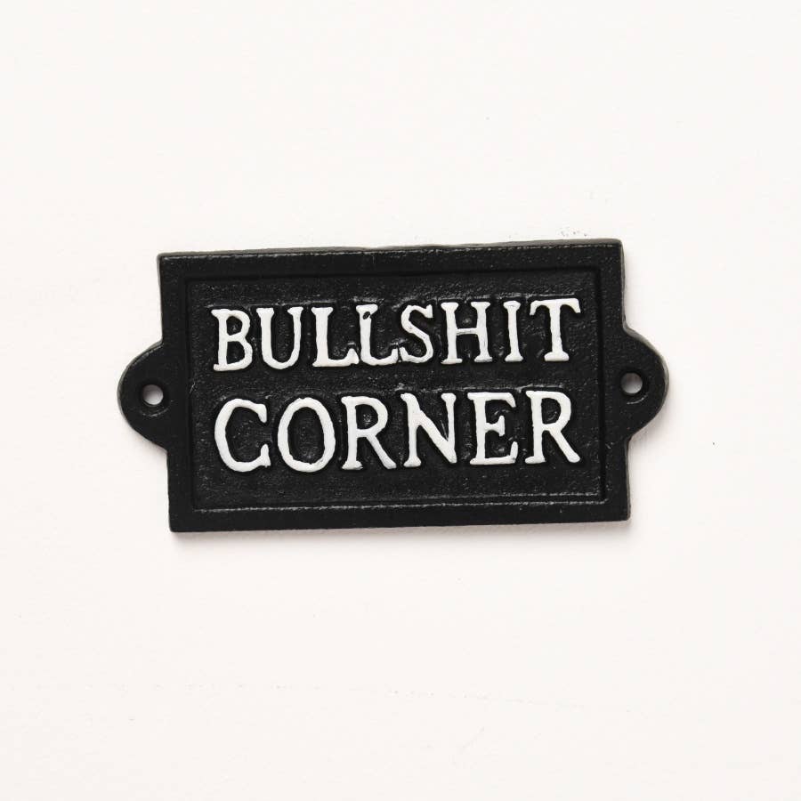 Cast Iron Sign - Bull**** Corner