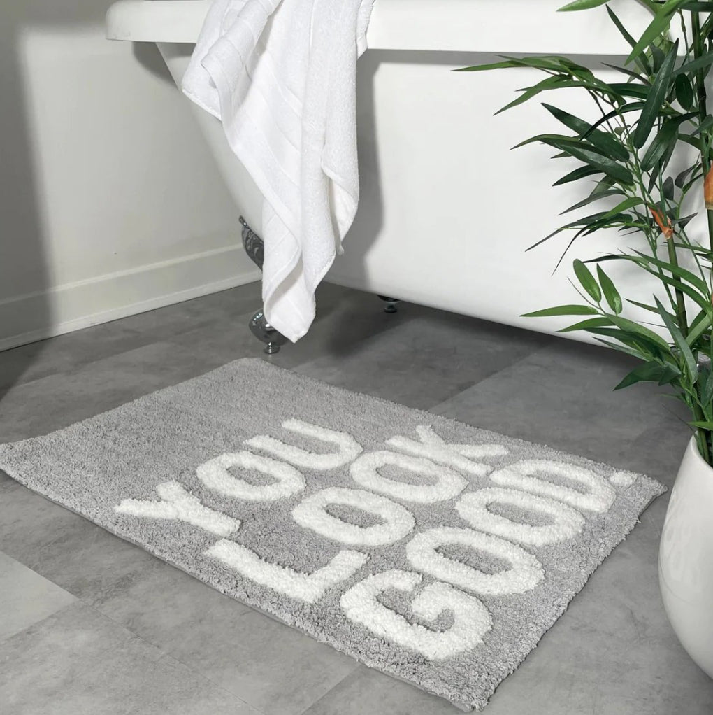 Bath Mat - You Look Good Grey
