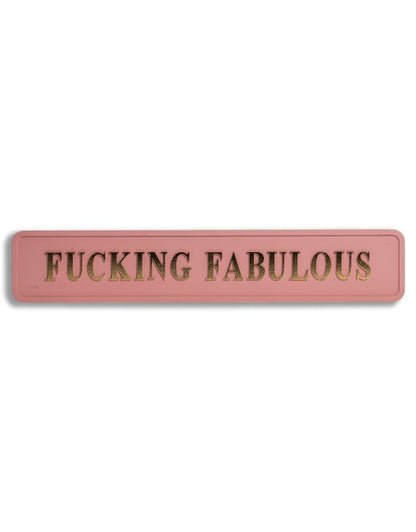 Fucking Fabulous Wooden Sign - 60cm x 11cm