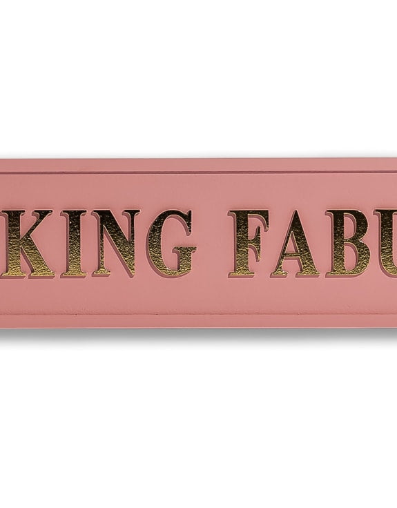 Fucking Fabulous Wooden Sign - 60cm x 11cm