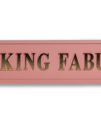 Fucking Fabulous Wooden Sign - 60cm x 11cm