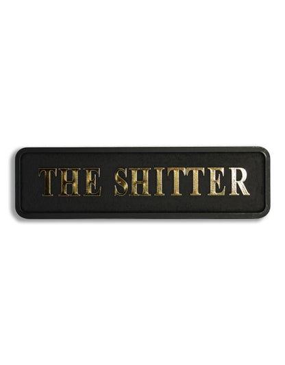 The Shitter Wooden Sign - 40cm x 11cm