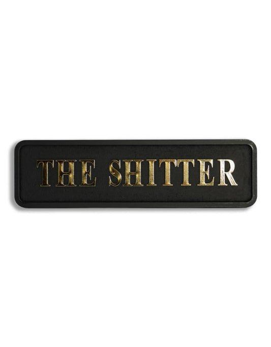 The Shitter Wooden Sign - 40cm x 11cm
