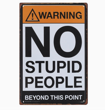 Sign - No Stupid People
