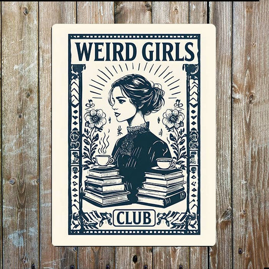 Metal Wall Sign - Weird Girls Club - 11 x 16 inch
