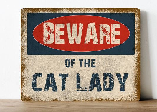 Metal Wall Sign - Beware Of The Cat Lady Antique Effect - 11 x 16 inch