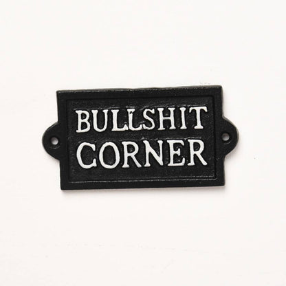 Cast Iron Sign - Bull**** Corner